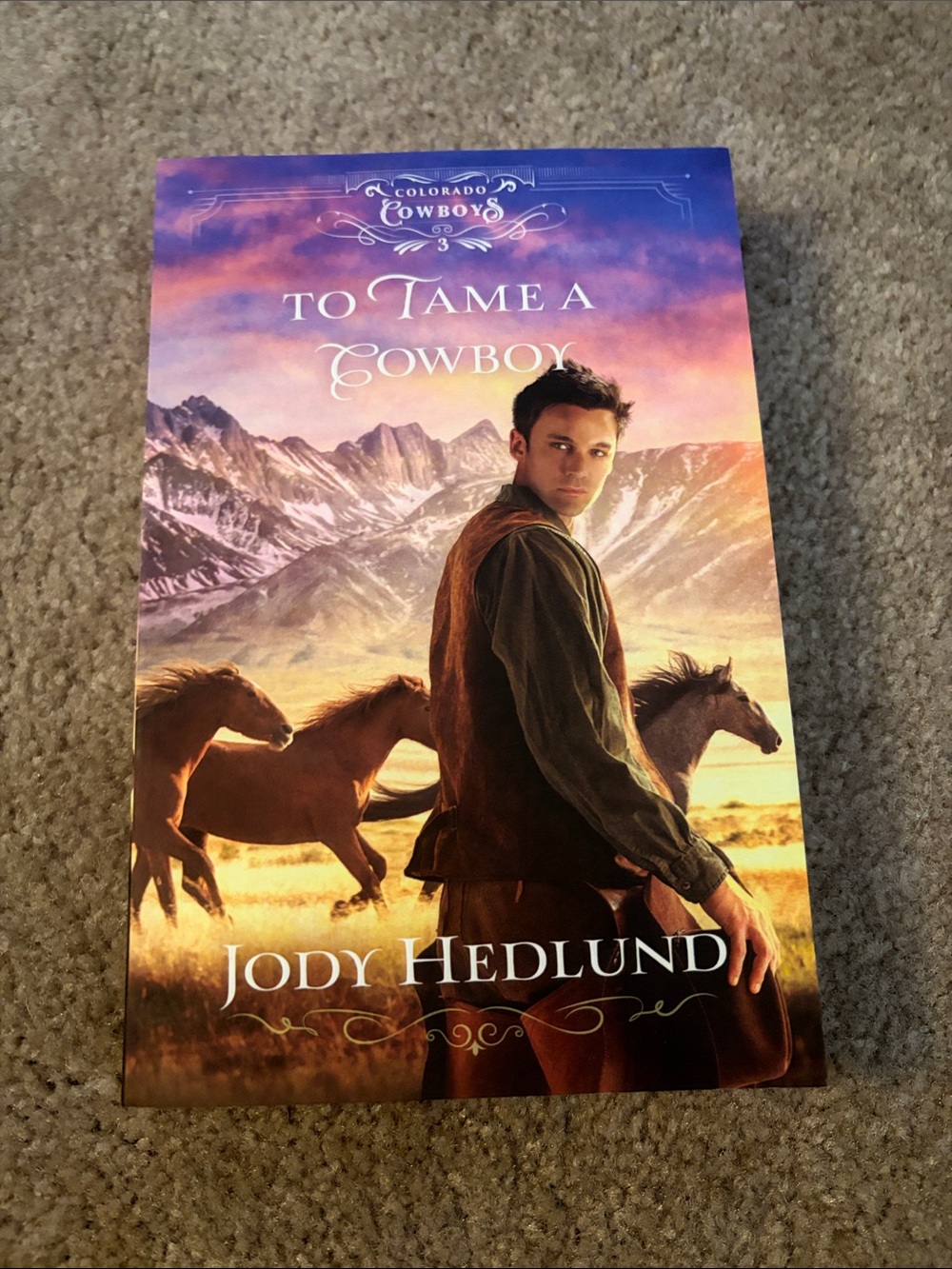 Jody Hedlund "To Tame a Cowboy"